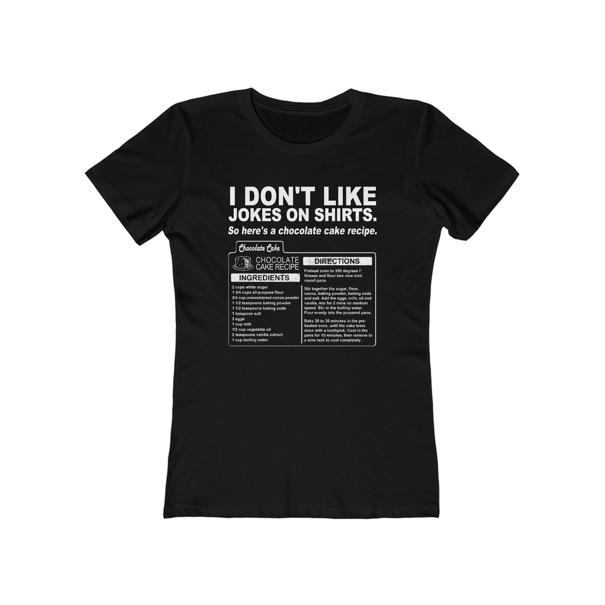 I Don't Like Jokes On Shirts. - Women’s T-Shirt