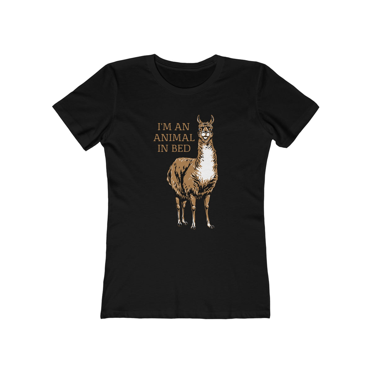 I'm An Animal In Bed  - Women’s T-Shirt