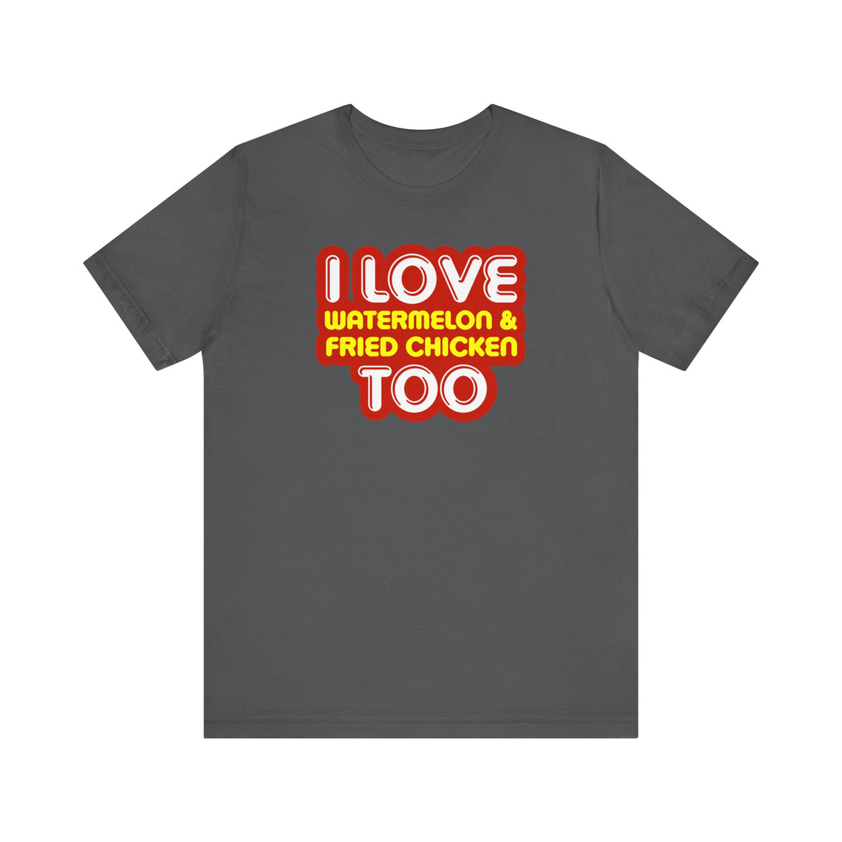I Love Watermelon & Fried Chicken Too - Men's T-Shirt
