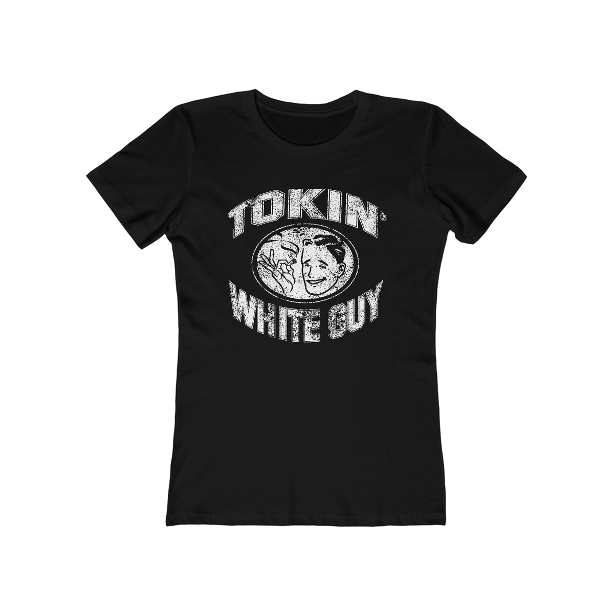 Tokin' White Guy - Women’s T-Shirt