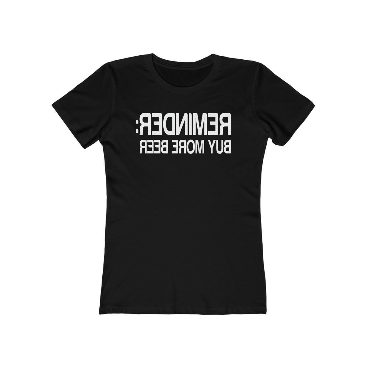 Reminder - Buy More Beer - Women’s T-Shirt