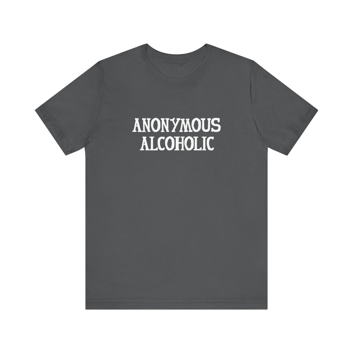 Anonymous Alcoholic - Men's T-Shirt
