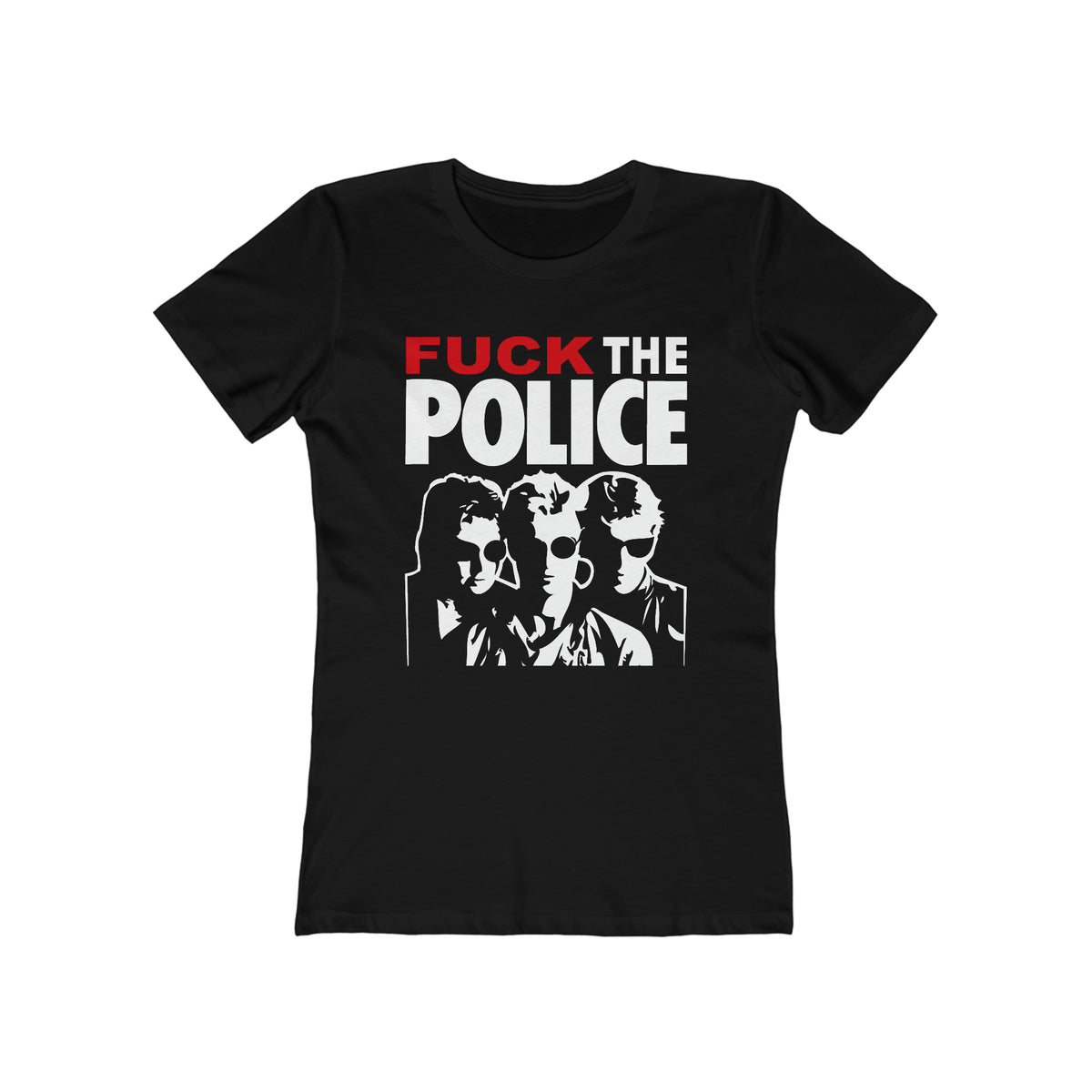 Fuck The Police - Women’s T-Shirt