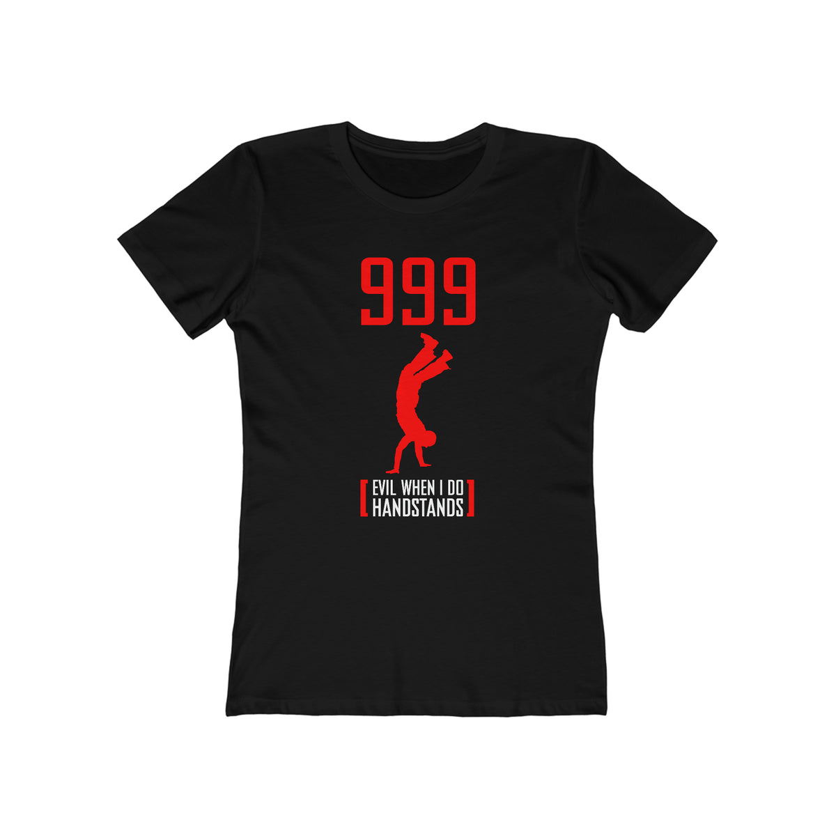 999 - Evil When I Do Handstands - Women’s T-Shirt