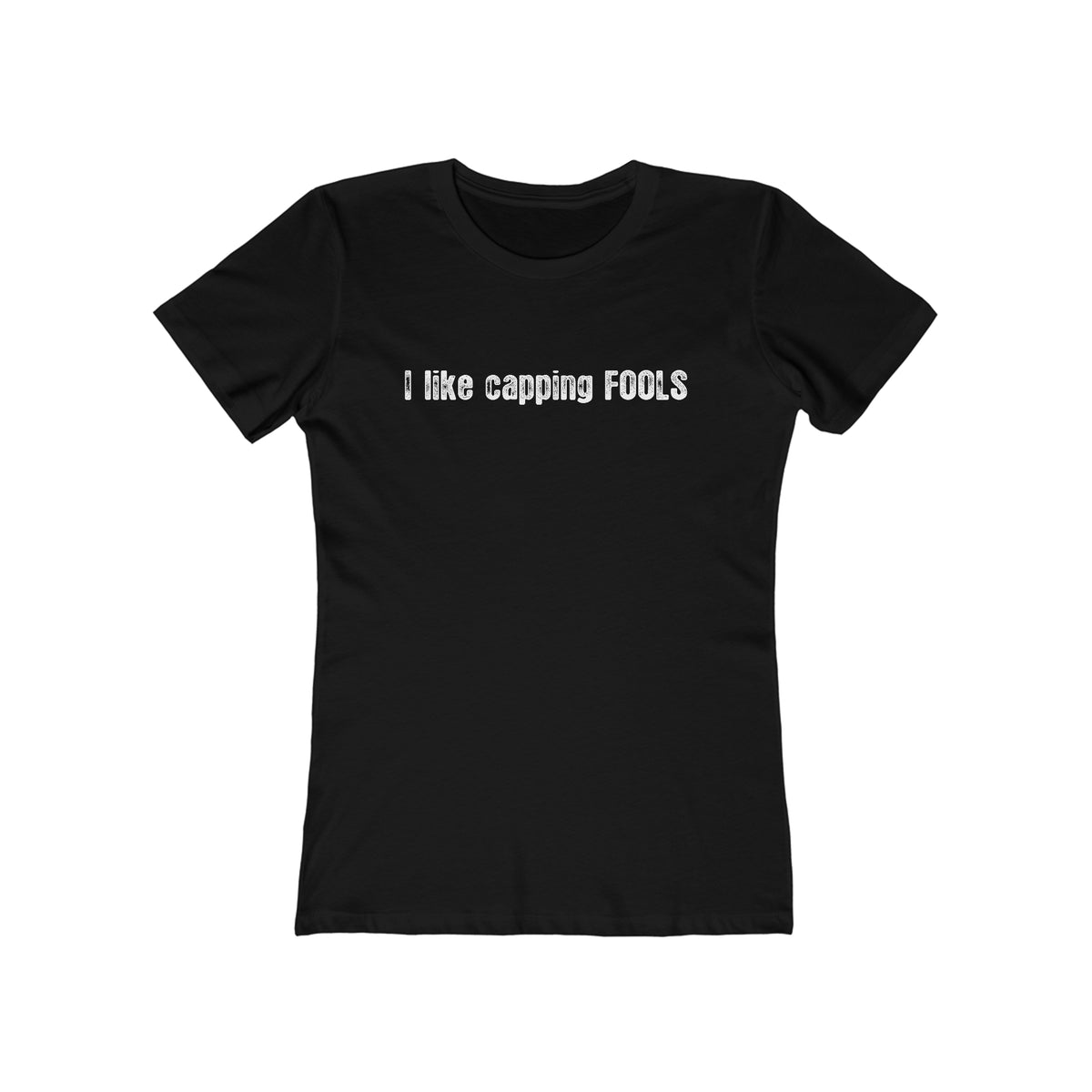 I Like Capping Fools - Women’s T-Shirt