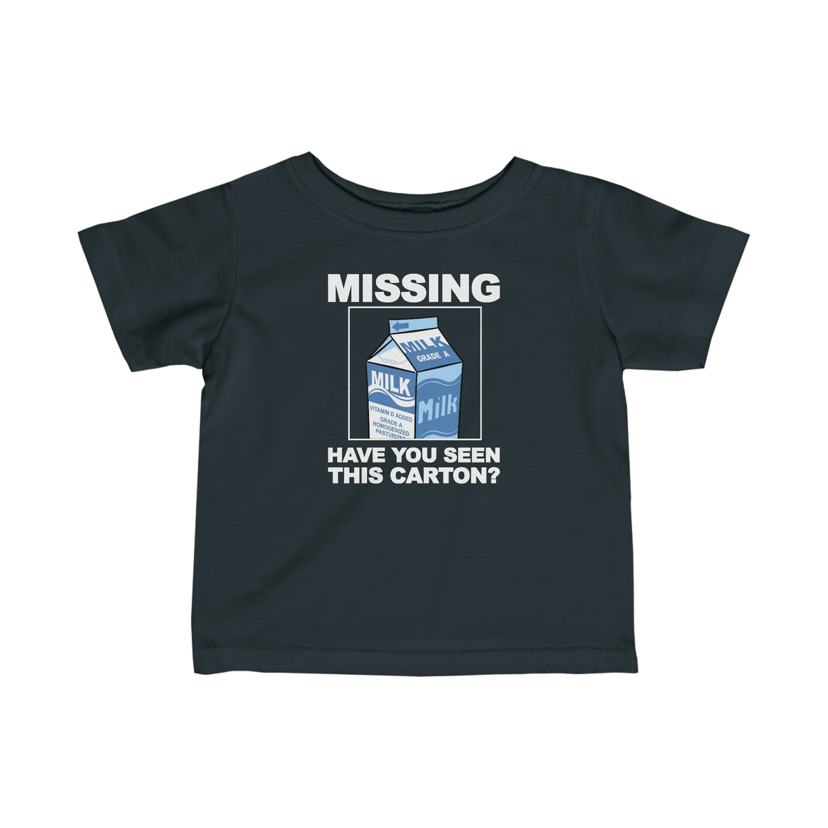 Missing - Have You Seen This Carton? - Baby T-Shirt