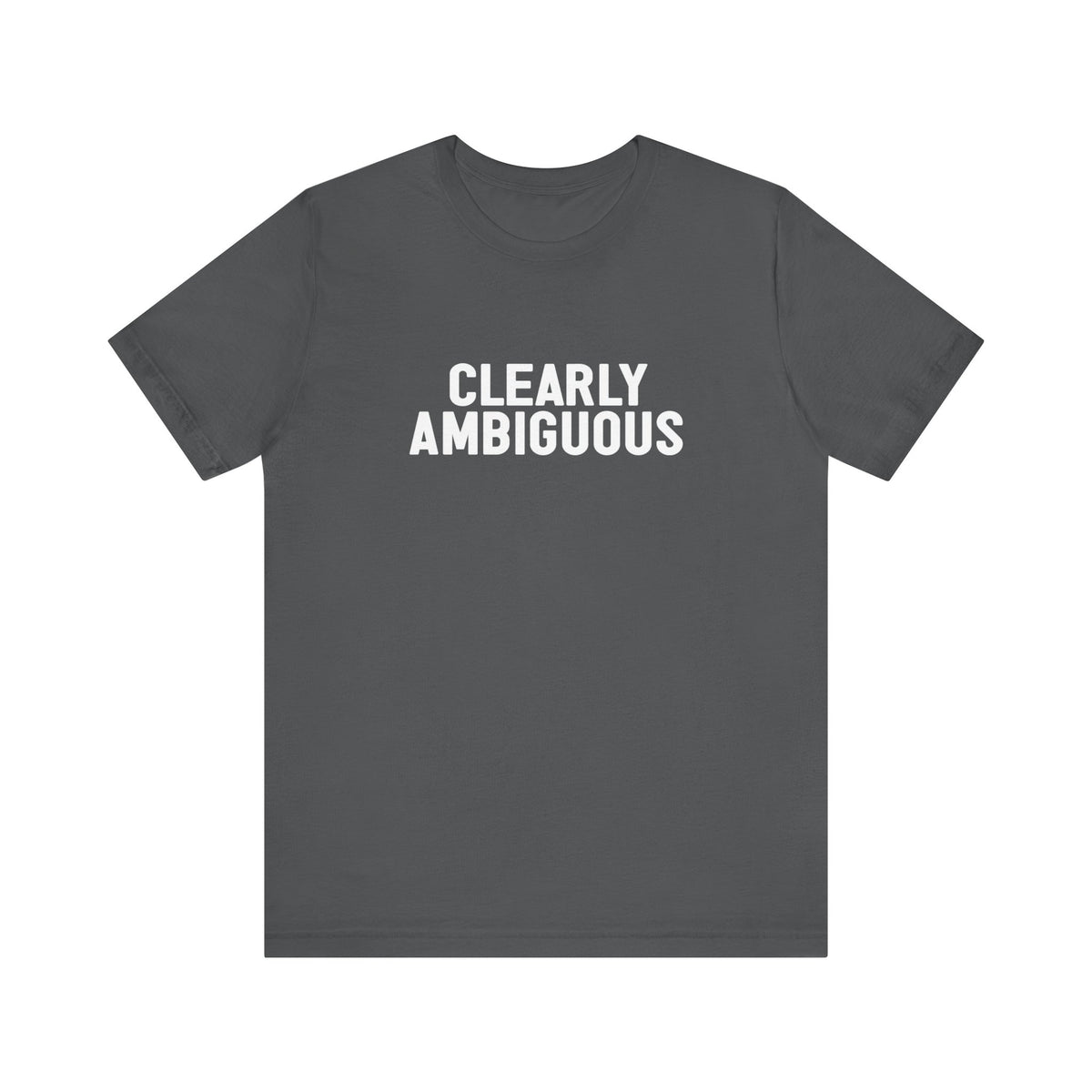 Clearly Ambiguous  - Men's T-Shirt