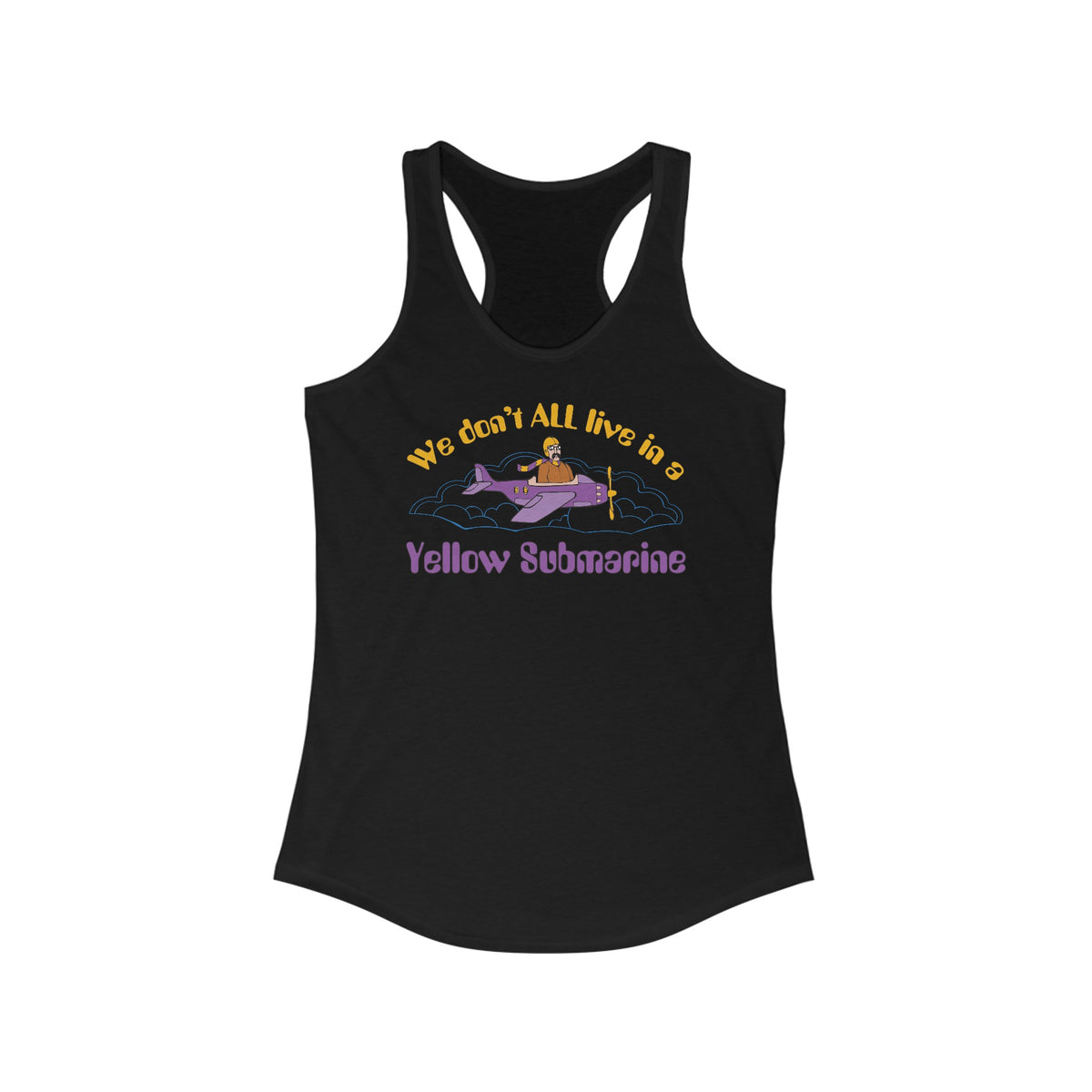 We Don't All Live In A Yellow Submarine - Women’s Racerback Tank