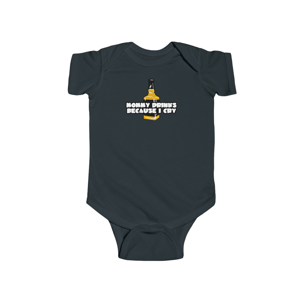 Mommy Drinks Because I Cry - Baby Onesie