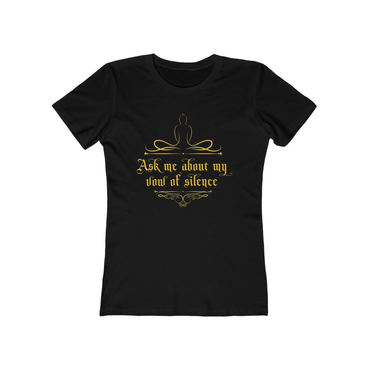 Ask Me About My Vow Of Silence - Women’s T-Shirt