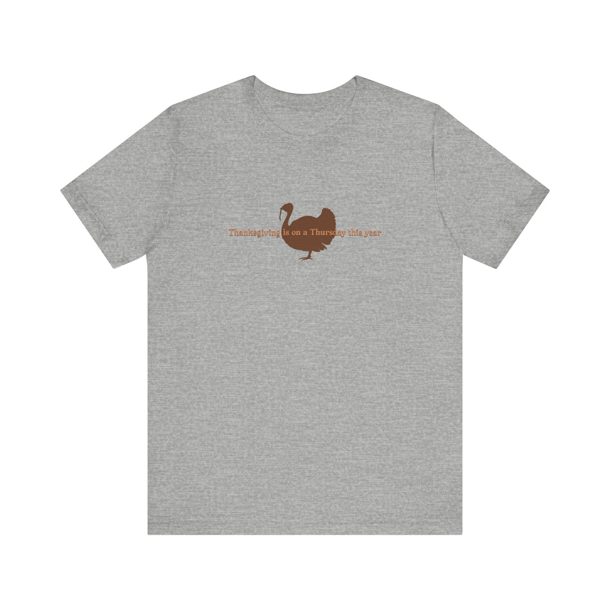 Thanksgiving Is On A Thursday This Year  -  Men's T-Shirt