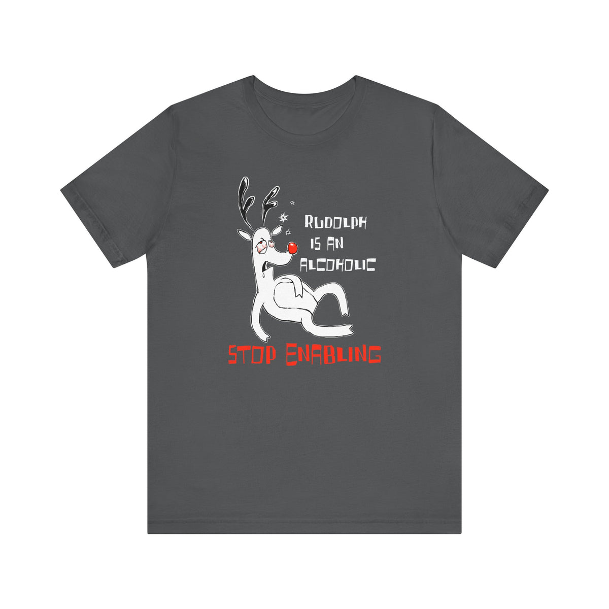Rudolph Is An Alcoholic - Stop Enabling - Men's T-Shirt