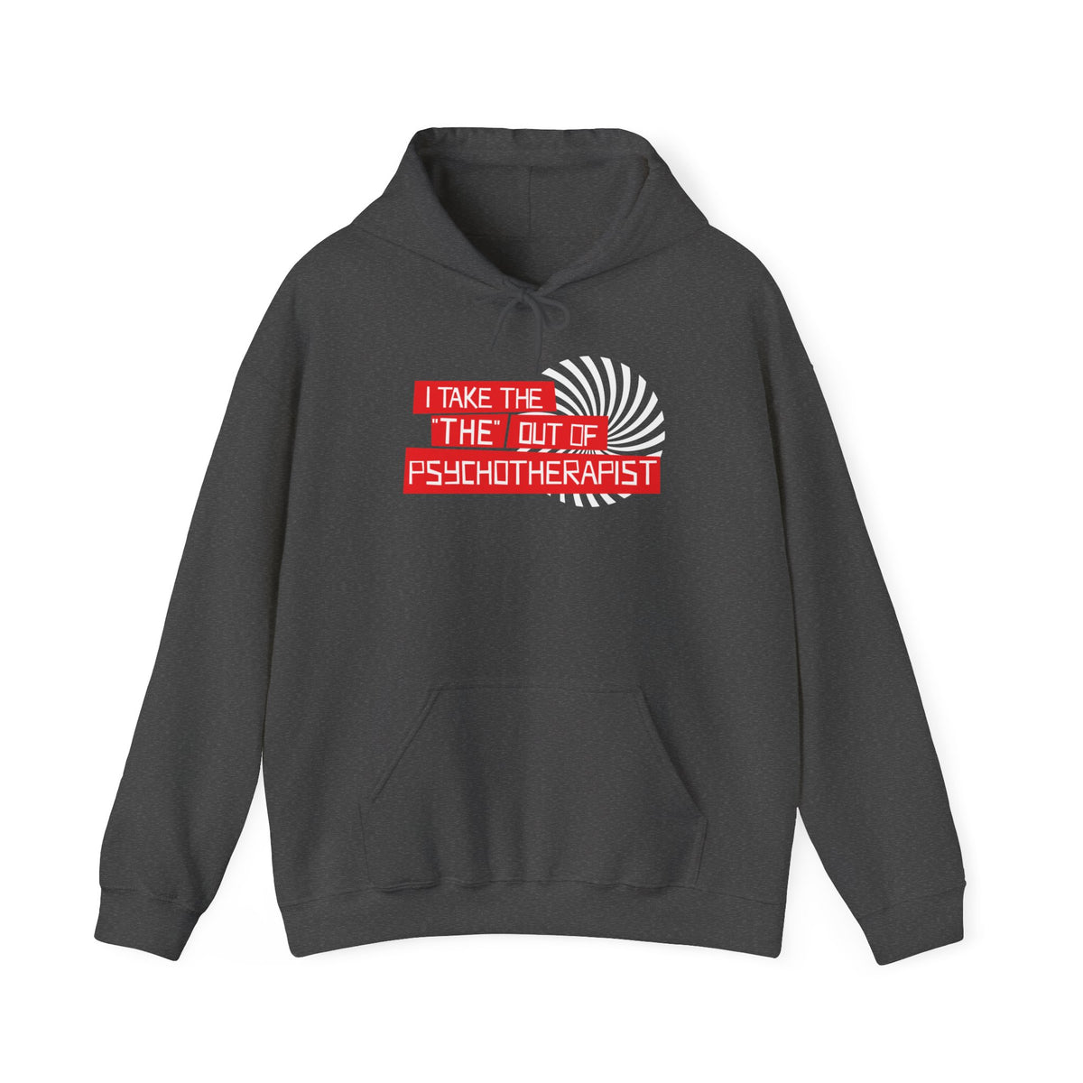 I Take The The Out Of Psychotherapist - Hoodie