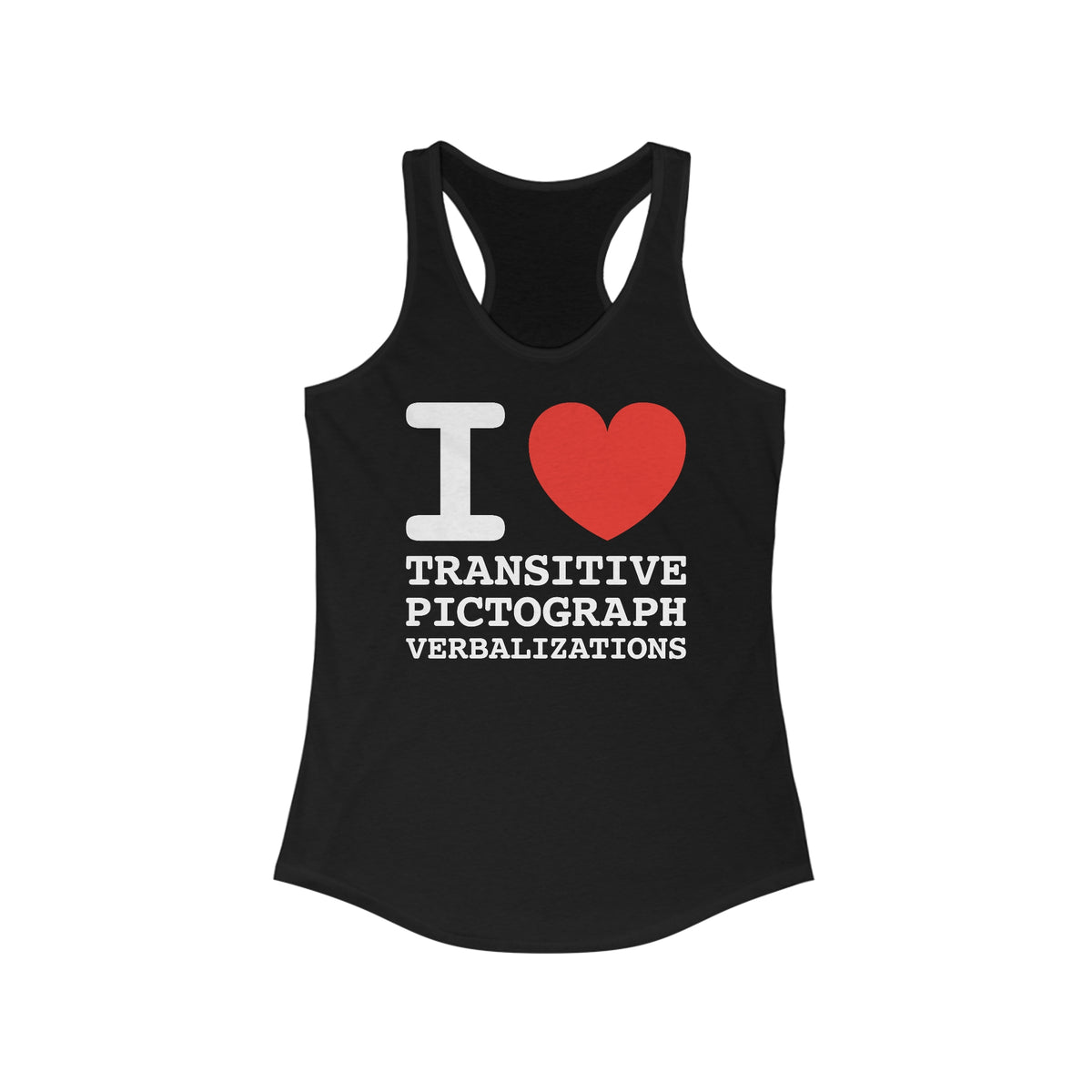 I Heart Transitive Pictograph Verbalizations - Women’s Racerback Tank