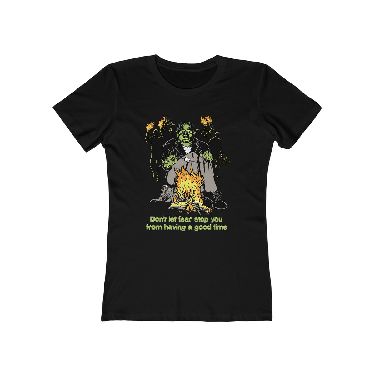 Don't Let Fear Stop You From Having A Good Time - Women’s T-Shirt