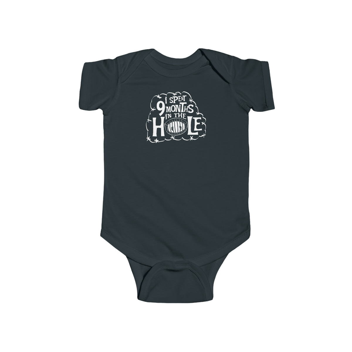 I Spent 9 Months In The Hole - Baby Onesie