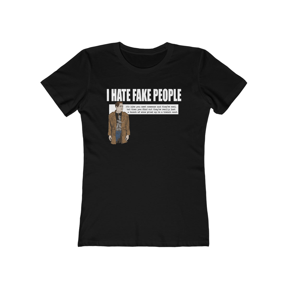 I Hate Fake People  - Women’s T-Shirt