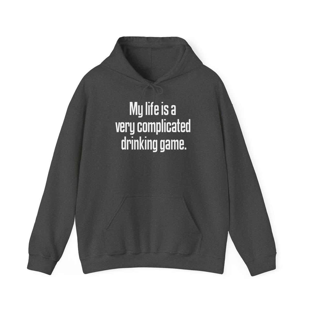 My Life Is A Very Complicated Drinking Game - Hoodie