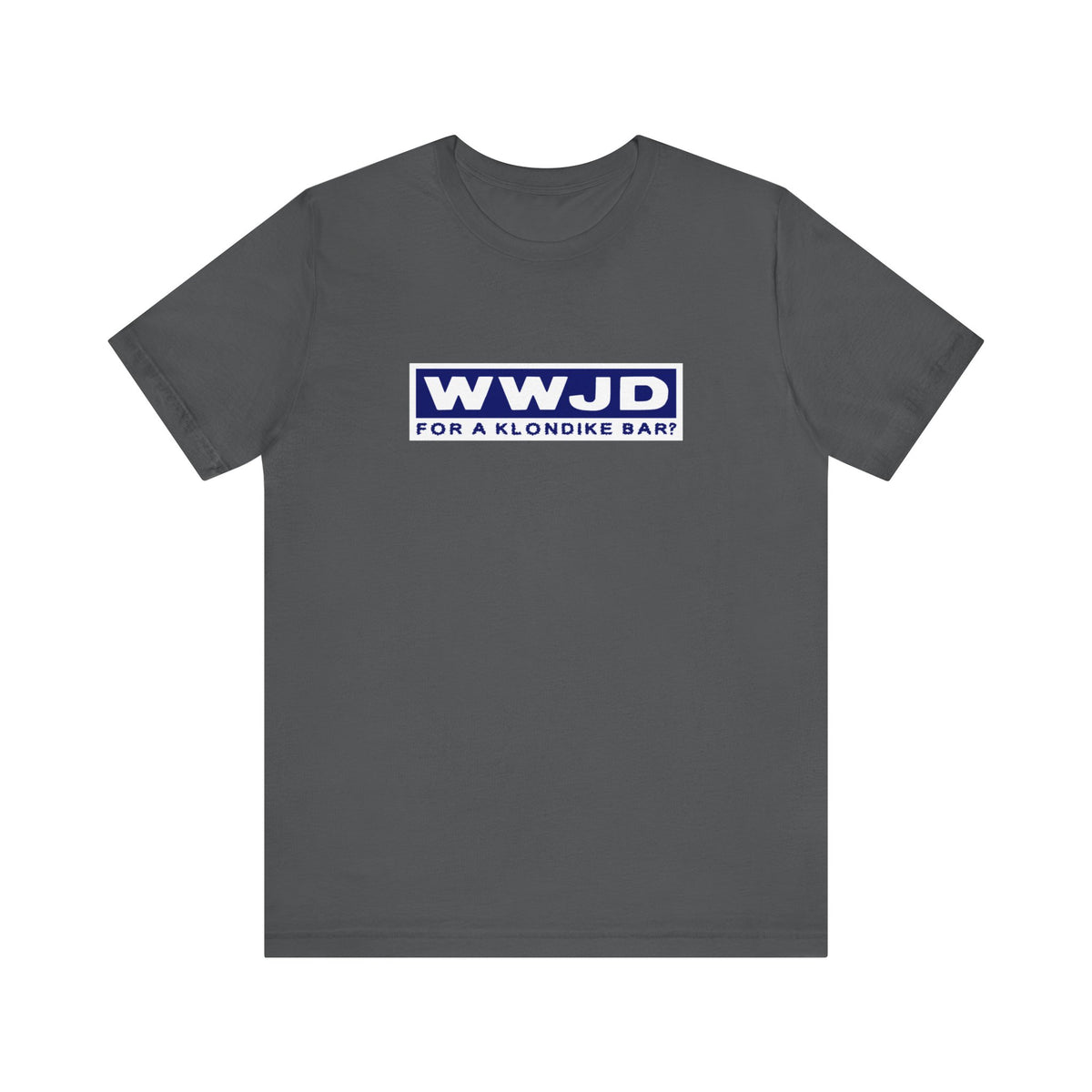 Wwjd For A Klondike Bar - Men's T-Shirt