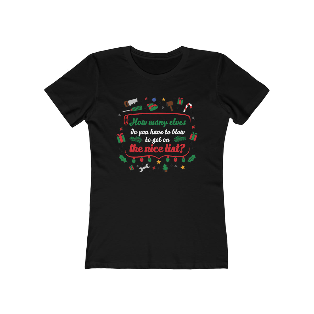 How Many Elves Do You Have To Blow - Women’s T-Shirt