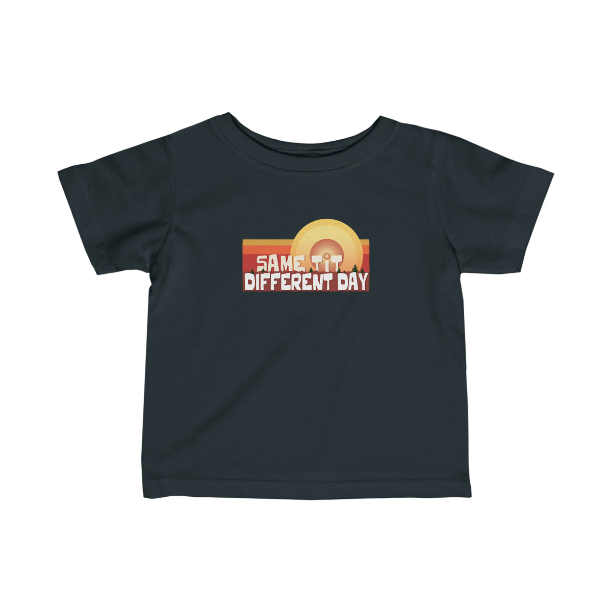 Same Tit Different Day - Baby T-Shirt