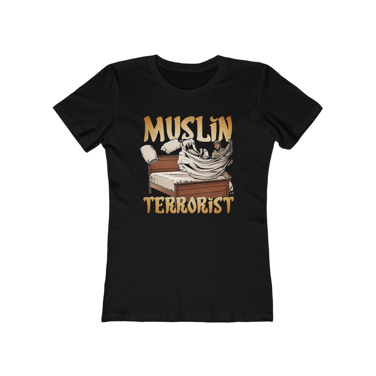 Muslin Terrorist - Women’s T-Shirt