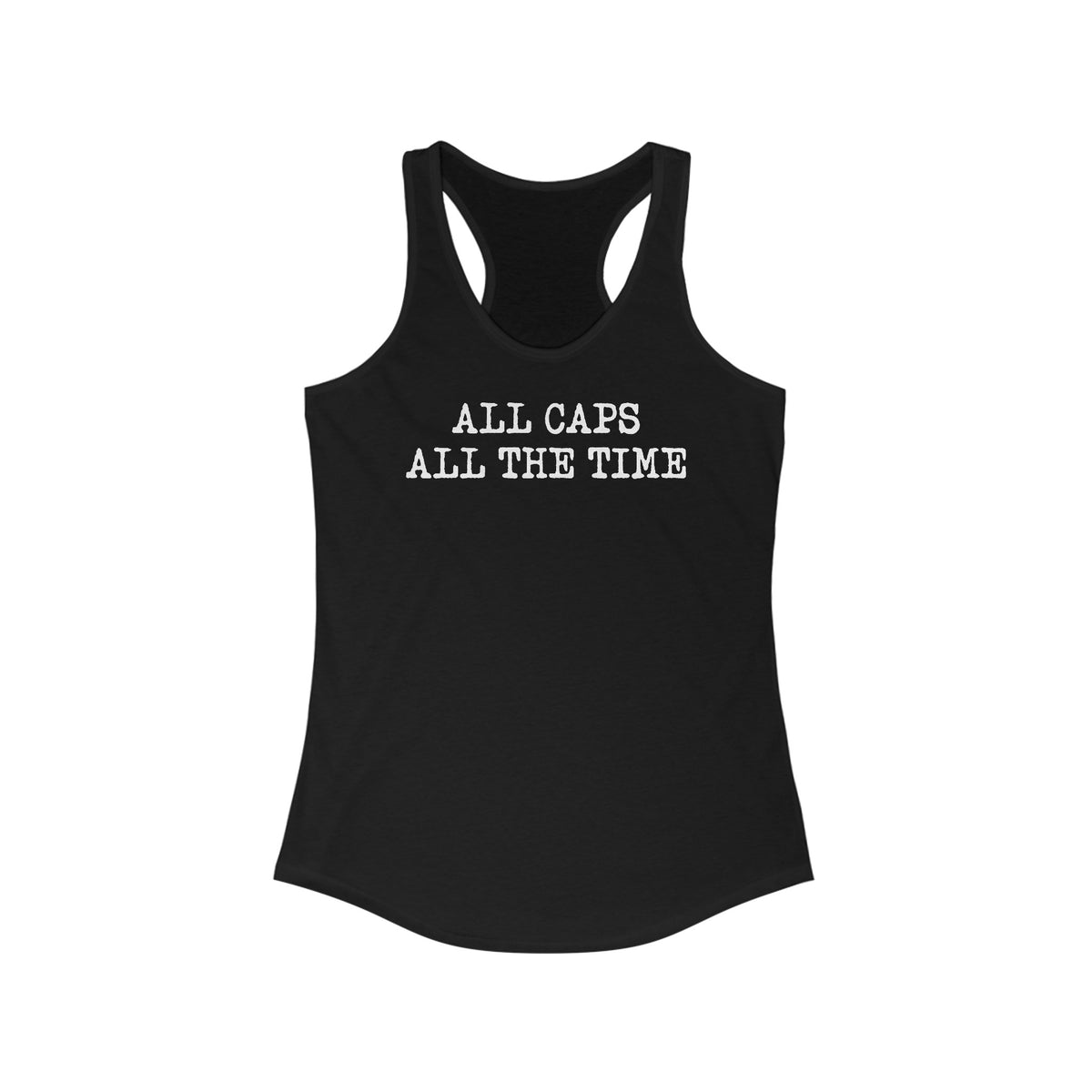 All Caps All The Time - Women's Racerback Tank
